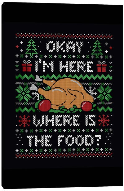 I'm Here Where Is The Food Canvas Art Print - Thanksgiving Art