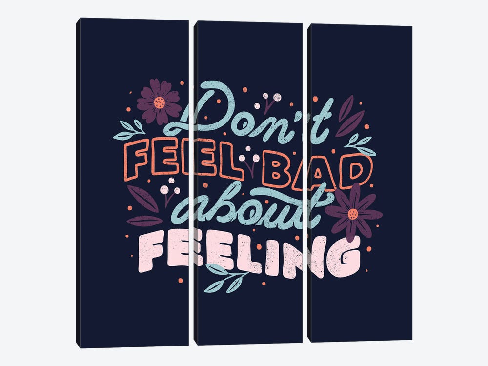 Don't Feel Bad About Feeling by Tobias Fonseca 3-piece Canvas Artwork