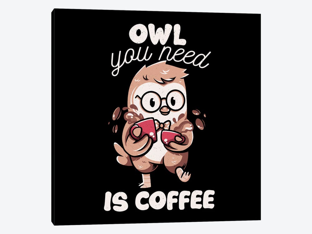 Owl You Need Is Coffee by Tobias Fonseca 1-piece Canvas Art Print