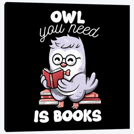 Owl You Need Is Books Canvas Print #TFA788} by Tobias Fonseca Canvas Artwork