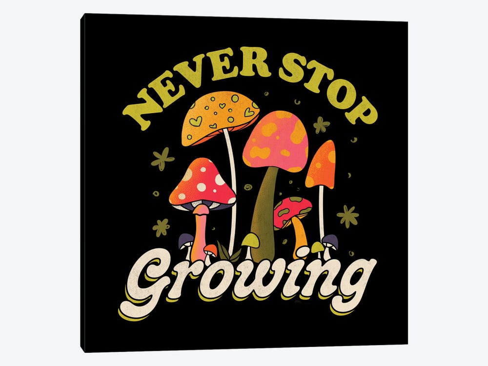 Never Stop Growing Mushroom Forager Lover by Tobias Fonseca 1-piece Canvas Art