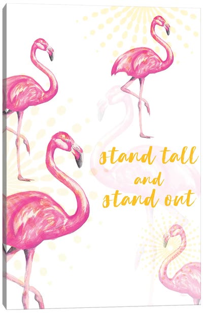 Stand Tall And Stand Out Canvas Art Print