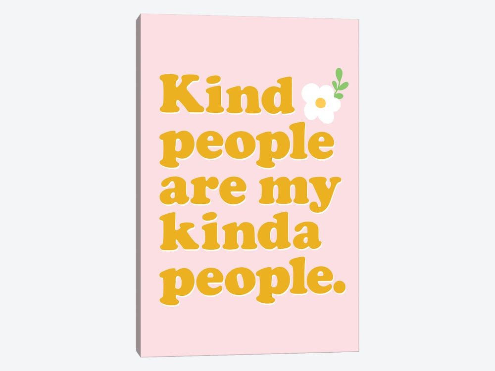 Kind People Are My Kinda People by The Love Shop 1-piece Canvas Wall Art