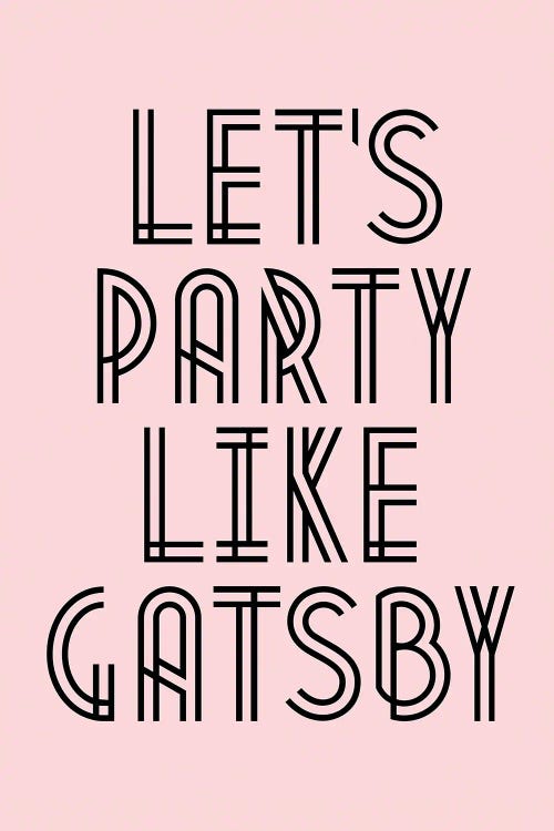 Let's Party Like Gatsby by The Love Shop wall art