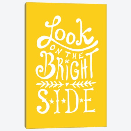 Look On The Bright Side Canvas Print #TLS117} by The Love Shop Canvas Art Print