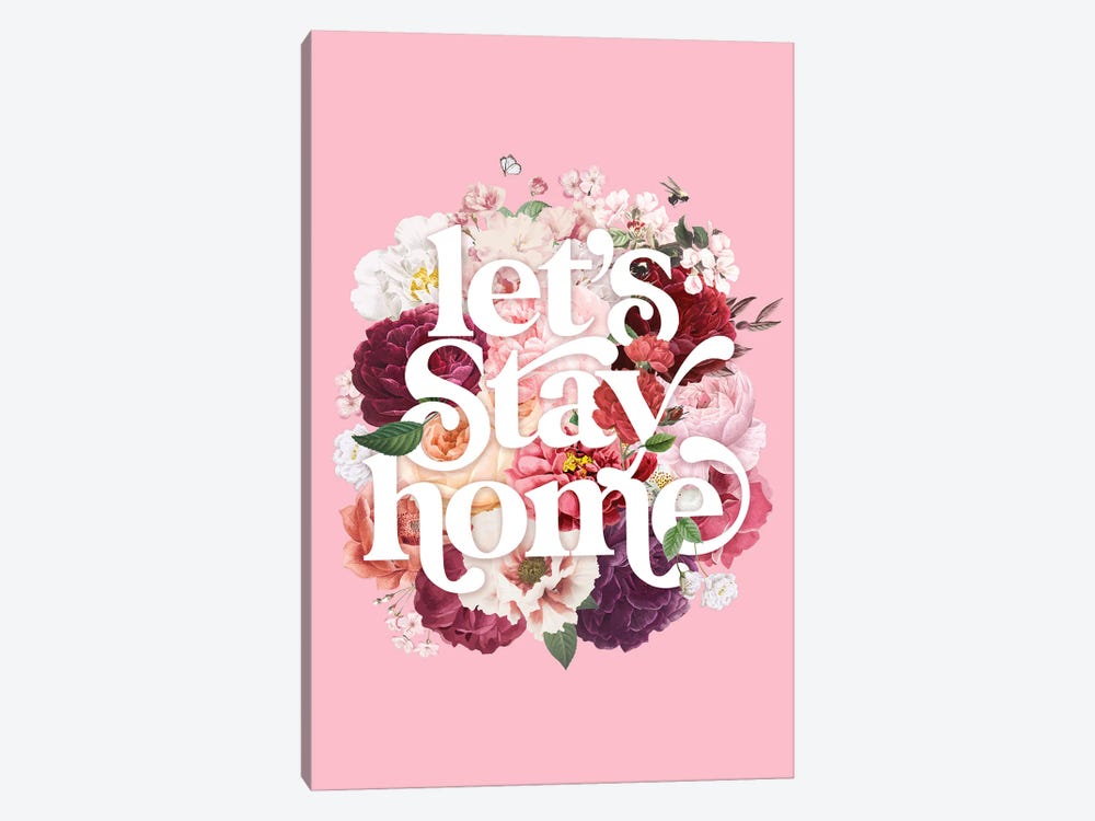 Let's Stay Home by The Love Shop 1-piece Canvas Print