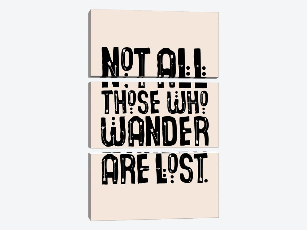 Not All Those Who Wander Are Lost Cream by The Love Shop 3-piece Canvas Print