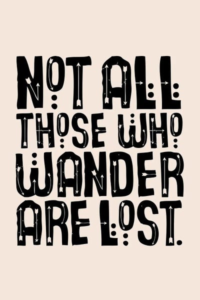 Exploration: Not All Those Who Wander Are Lost Cream by The Love Shop
