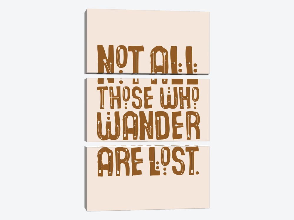 Not All Those Who Wander Are Lost Natural by The Love Shop 3-piece Canvas Art