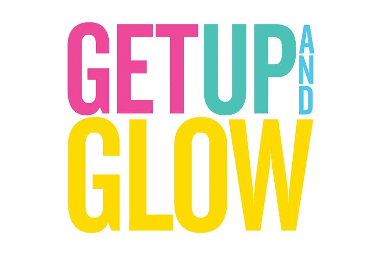 Get Up And Glow by The Love Shop wall art
