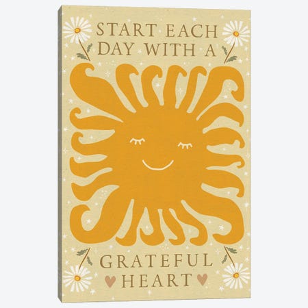Start Each Day With A Grateful Heart Canvas Print #TLS136} by The Love Shop Art Print