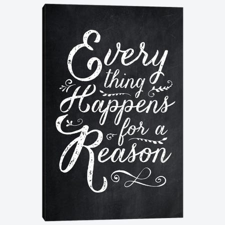Everything Happens For A Reason Black Canvas Print #TLS13} by The Love Shop Art Print