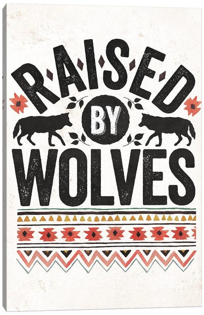 Raised By Wolves Canvas Art Print