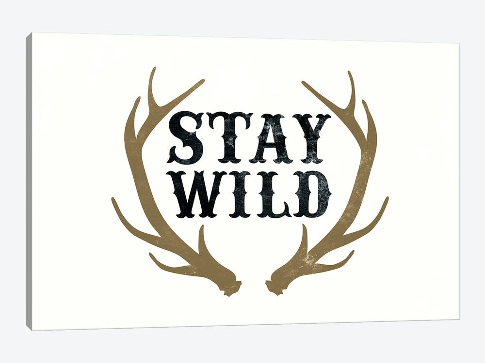 Stay Wild by The Love Shop 1-piece Art Print