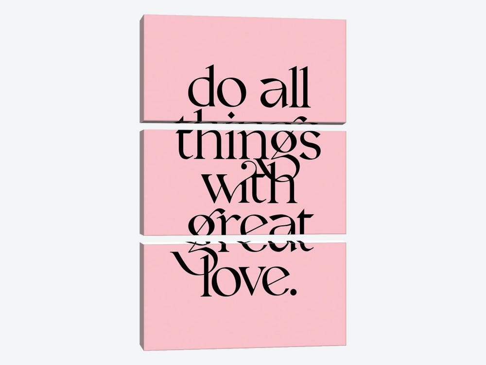 Do All Things With Great Love Pink by The Love Shop 3-piece Canvas Art Print