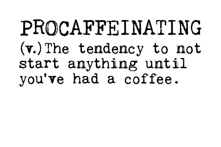 Procaffeinating