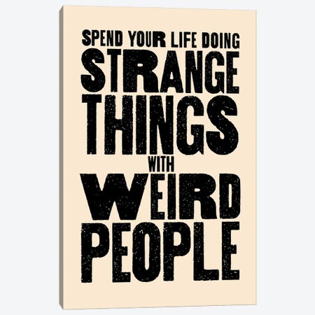Strange Things Canvas Print #TLS152} by The Love Shop Canvas Art