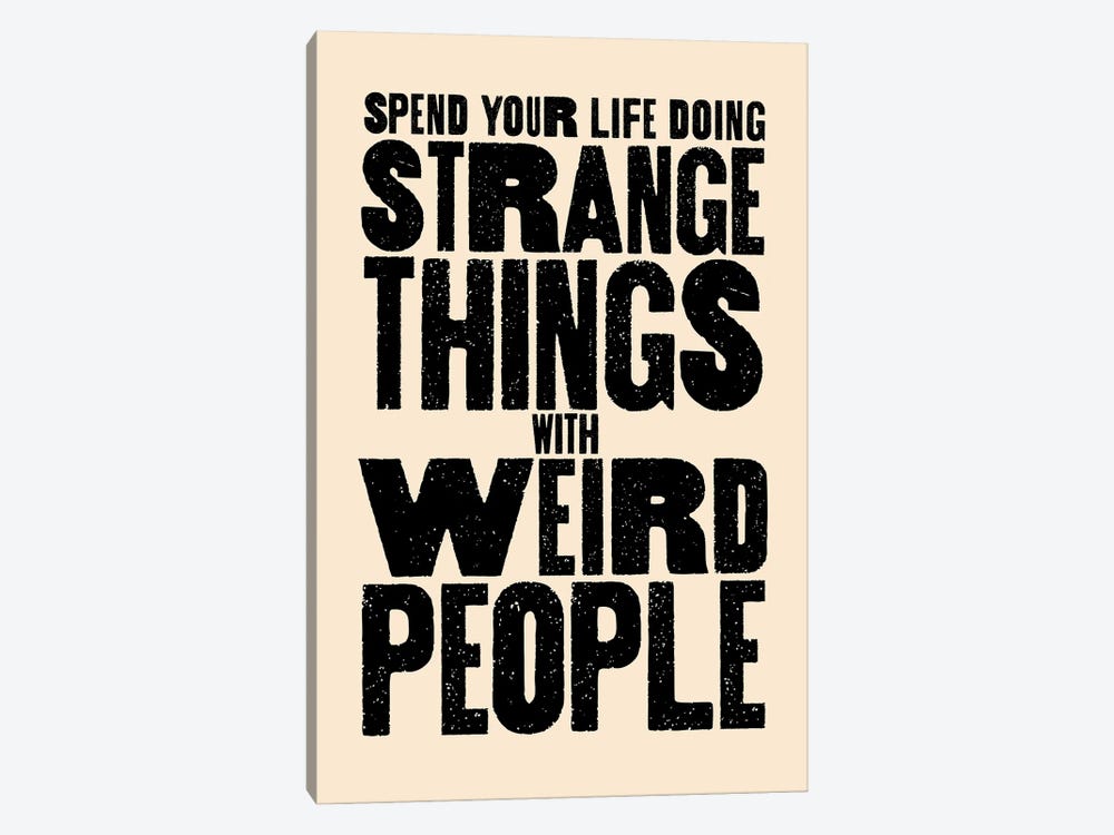 Strange Things by The Love Shop 1-piece Art Print