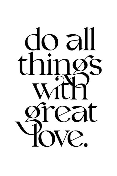 Do All Things With Great Love by The Love Shop acrylic art print