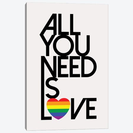 All You Need Is Love Rainbow Canvas Print #TLS161} by The Love Shop Canvas Print