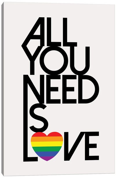 All You Need Is Love Rainbow Canvas Art Print - LGBTQ+ Art