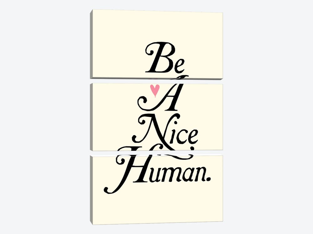 Be A Nice Human by The Love Shop 3-piece Canvas Print