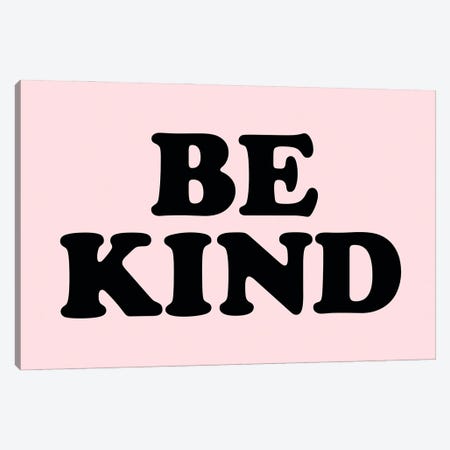 Be Kind Pink Canvas Print #TLS166} by The Love Shop Canvas Art