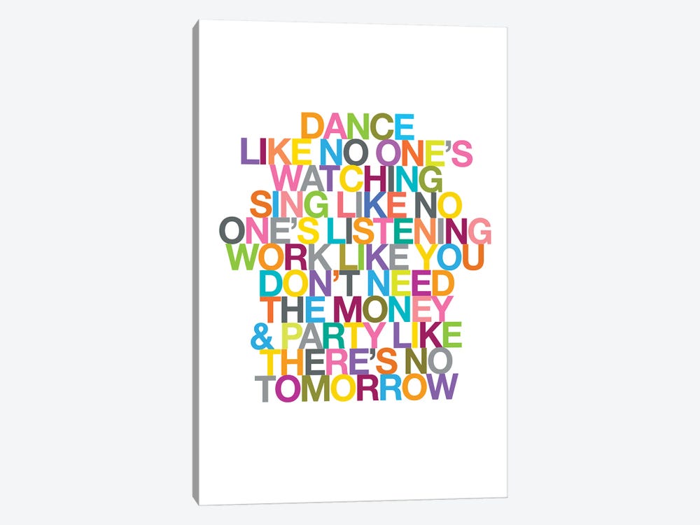 Dance Like No One's Watching by The Love Shop 1-piece Canvas Print