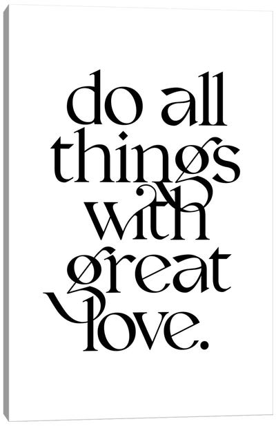 Do All Things With Great Love Canvas Art Print - The Love Shop