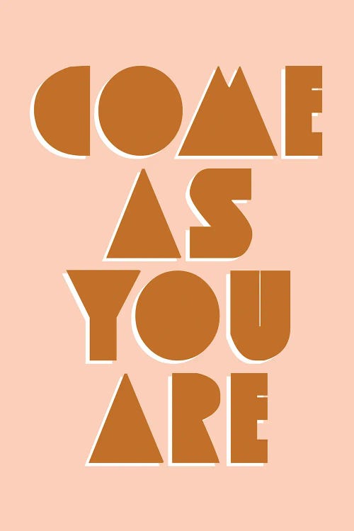 Come As You Are by The Love Shop wall art