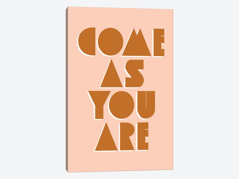 Come As You Are by The Love Shop 1-piece Canvas Print