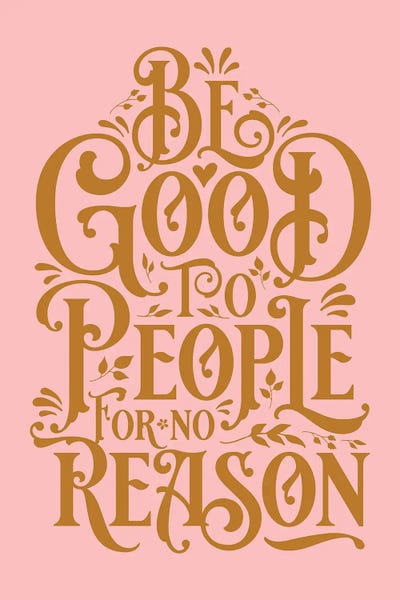 The Love Shop: Be Good To People Pink by The Love Shop