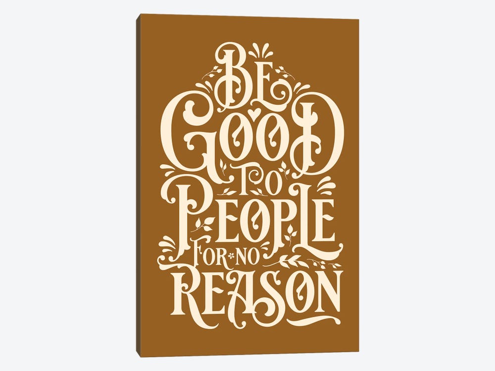 Be Good To People Mustard Brown by The Love Shop 1-piece Canvas Wall Art