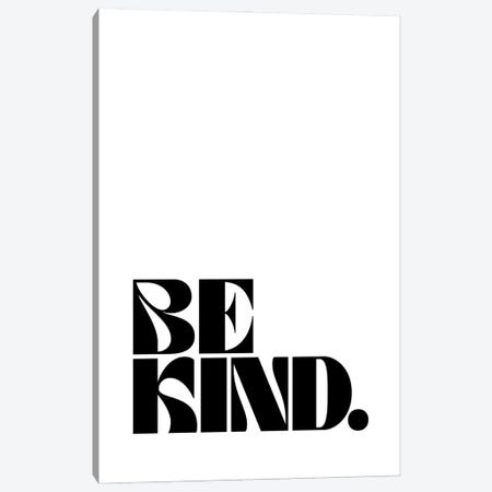 Be Kind Canvas Print #TLS1} by The Love Shop Canvas Print