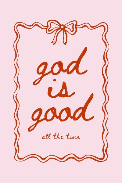 The Love Shop: God Is Good All The Time - Christian Religious Bible Quote by The Love Shop