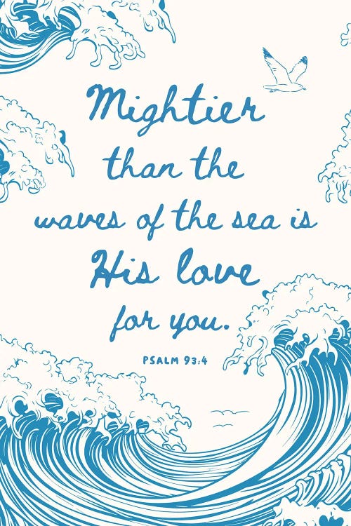 His Love For You - Psalm 93:4 by The Love Shop wall art