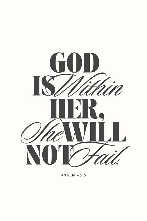 God Is Within Her She Will Not Fail - Psalm 46:5 by The Love Shop wall art