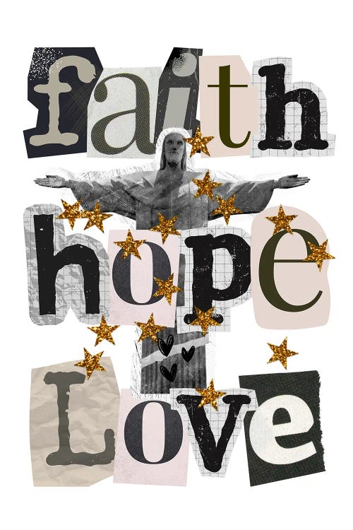 Faith Hope Love - Collage by The Love Shop wall art