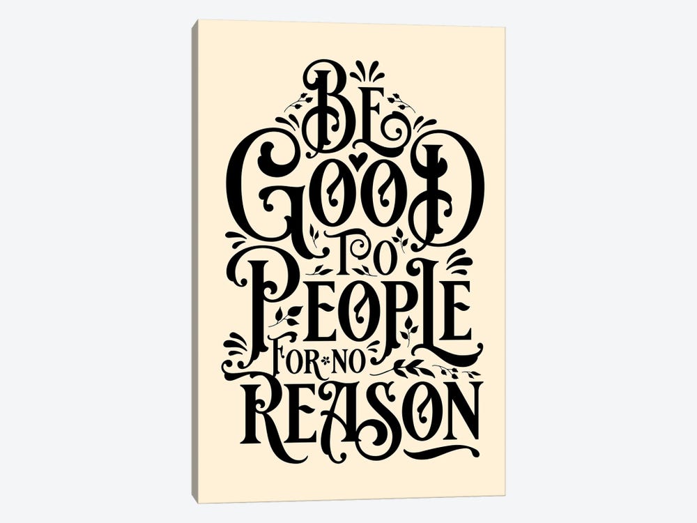 Be Good To People Cream by The Love Shop 1-piece Canvas Print