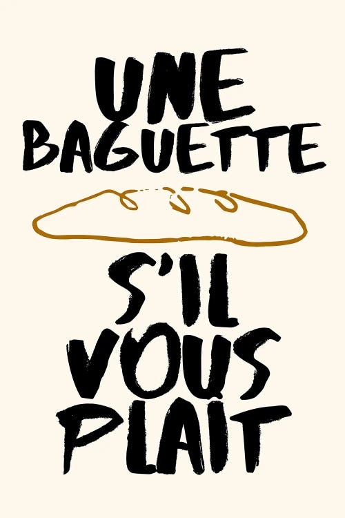 French Foodie Kitchen - Une Baguette Sil Vous Plait by The Love Shop wall art