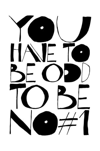 Uniqueness: You Have To Be Odd by The Love Shop
