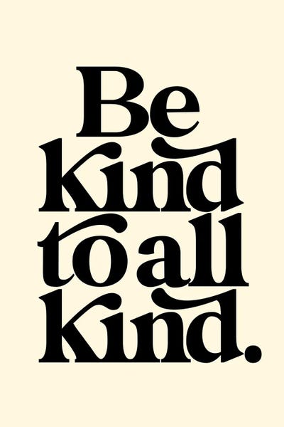 Kindness: Be Kind To All Kind Cream & Black by The Love Shop