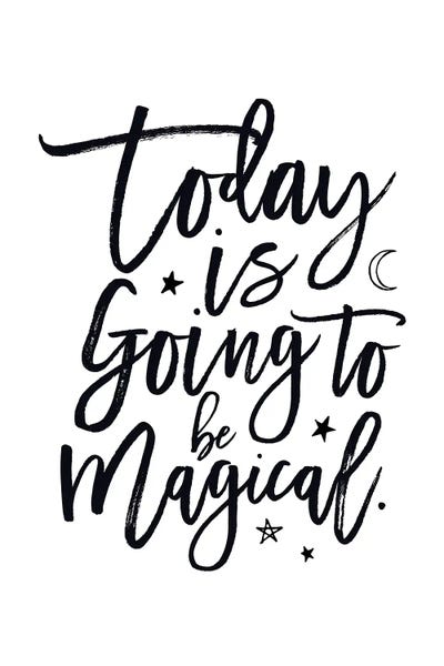 Today Is Going To Be Magical by The Love Shop acrylic art print