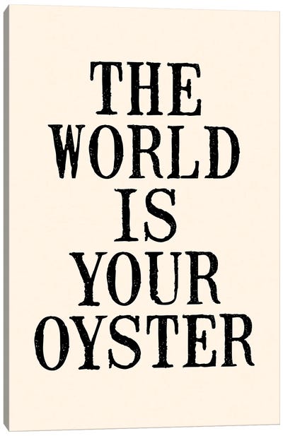 The World Is Your Oyster Canvas Art Print - The Love Shop