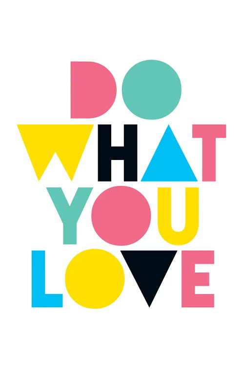 Do What You Love by The Love Shop wall art