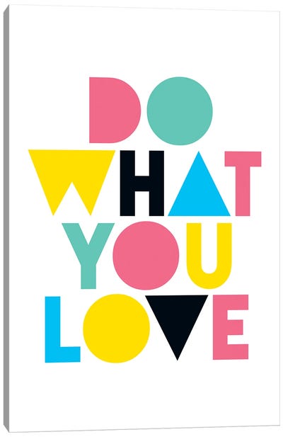 Do What You Love Canvas Art Print - The Love Shop