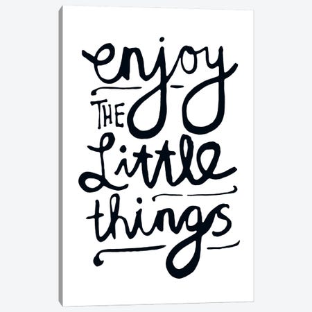 Enjoy The Little Things Canvas Print #TLS45} by The Love Shop Canvas Print