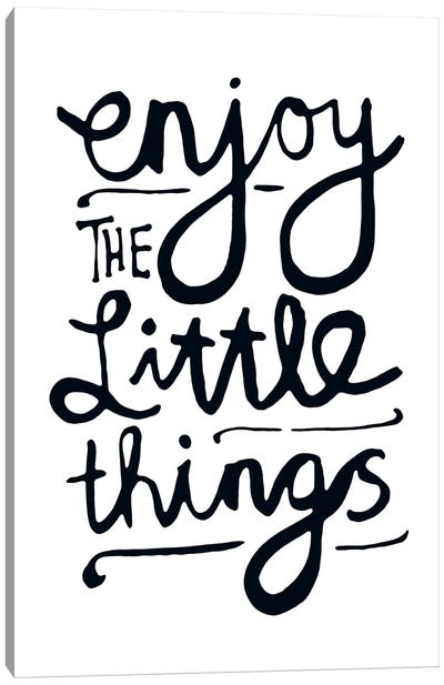 Enjoy The Little Things Canvas Art Print - The Love Shop