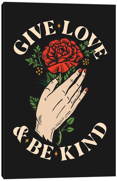 Give Love And Be Kind Black Canvas Art Print - The Love Shop