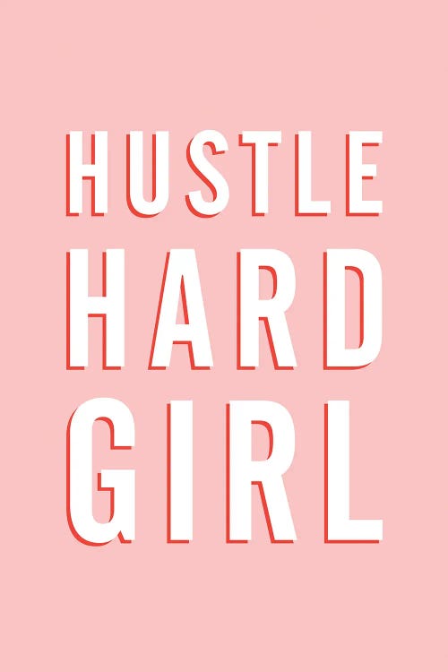 Hustle Hard Girl